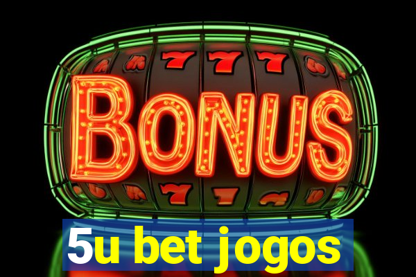 5u bet jogos